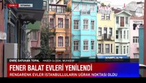 Fener Balat evleri yenilendi