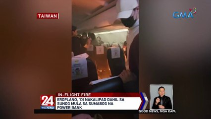 Eroplano, 'di nakalipad dahil sa sunog mula sa sumabog na power bank | 24 Oras Weekend