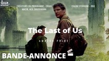 The Last of Us - Bande-Annonce