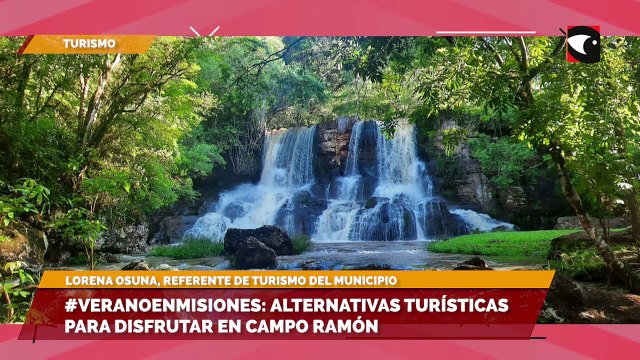 #Veranoenmisiones: alternativas turísticas para disfrutar en Campo Ramón