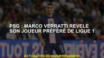 PSG: Marco Verratti révèle son joueur préféré de Ligue 1