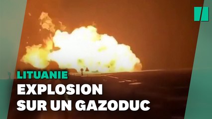 Les images impressionnantes de l’explosion d’un gazoduc en Lituanie