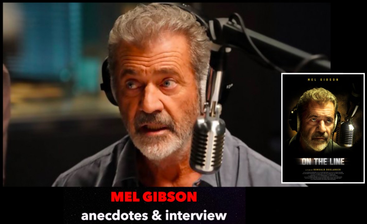 MEL GIBSON : interview coulisses On The Line