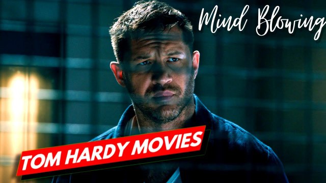 Top Best Tom Hardy Movies You Should Binge Watch | Best Tom Hardy Movies Top | Tom Hardy Movies list