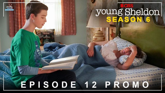 Young Sheldon Season 6 Episode 12 Ruthless, Toothless, and a Week of Bed Rest | Young Sheldon 6x11