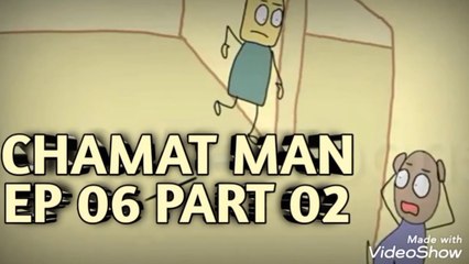 chamat man EP 06 PART 02 | Machar Ne Tang Kara |