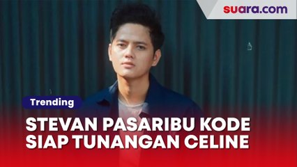 Stevan Pasaribu Kasih Kode Siap Tunangan dengan Celine Evangelista