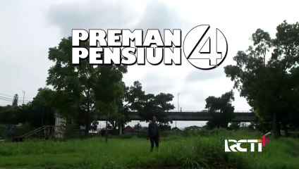 Preman Pensiun 4 Eps. 6