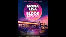 MONA LISA AND THE BLOOD MOON (2021) Italiano HD online