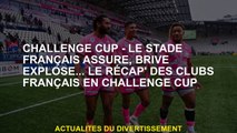 Challenge Cup - Le Stade Français fournit, Brive explose ... le récapitulatif des clubs français en
