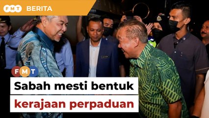 Sabah mesti bentuk kerajaan perpaduan, kata Zahid