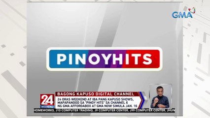 24 Oras Weekend at iba pang Kapuso shows, mapapanood sa "Pinoy Hits" sa Channel 6 ng GMA Affordabox at GMA Now Simula Jan. 16 | 24 Oras Weekend