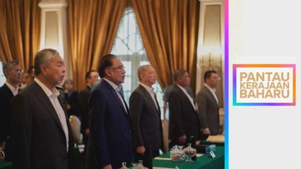 Pantau Kerajaan Baharu: Pasca Pemukiman Jemaah Menteri | Apa yang kita tahu?