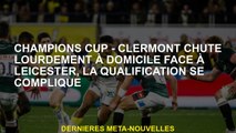 Coupe des champions - Clermont tombe fortement à domicile contre Leicester, la qualification est com