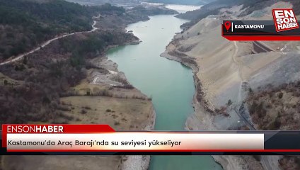 Kastamonu’da Araç Barajı’nda su seviyesi yükseliyor