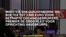 Minister van Quickenborne wil boetes tot 1.000 euro voor gevangen cocaïnegebruikers, premier de Croo
