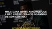 MMA: Dana White annonce que l'UFC libère Francis Ngannou de son contrat