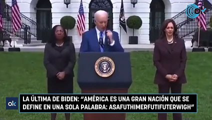 La última de Biden: "América es una gran nación que se define en una sola palabra: Asafuthimerfutifuterwigh”