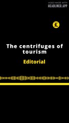 EDITORIAL EN INGLÉS | THE CENTRIFUGES OF TOURISM