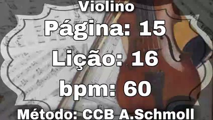 Página: 15 Lição: 16 - Violino [60 bpm]
