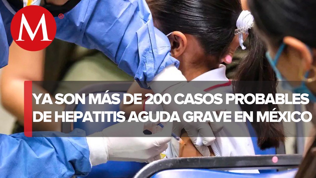 Hay 226 casos probables de hepatitis aguda grave de origen desconocido en niños de México