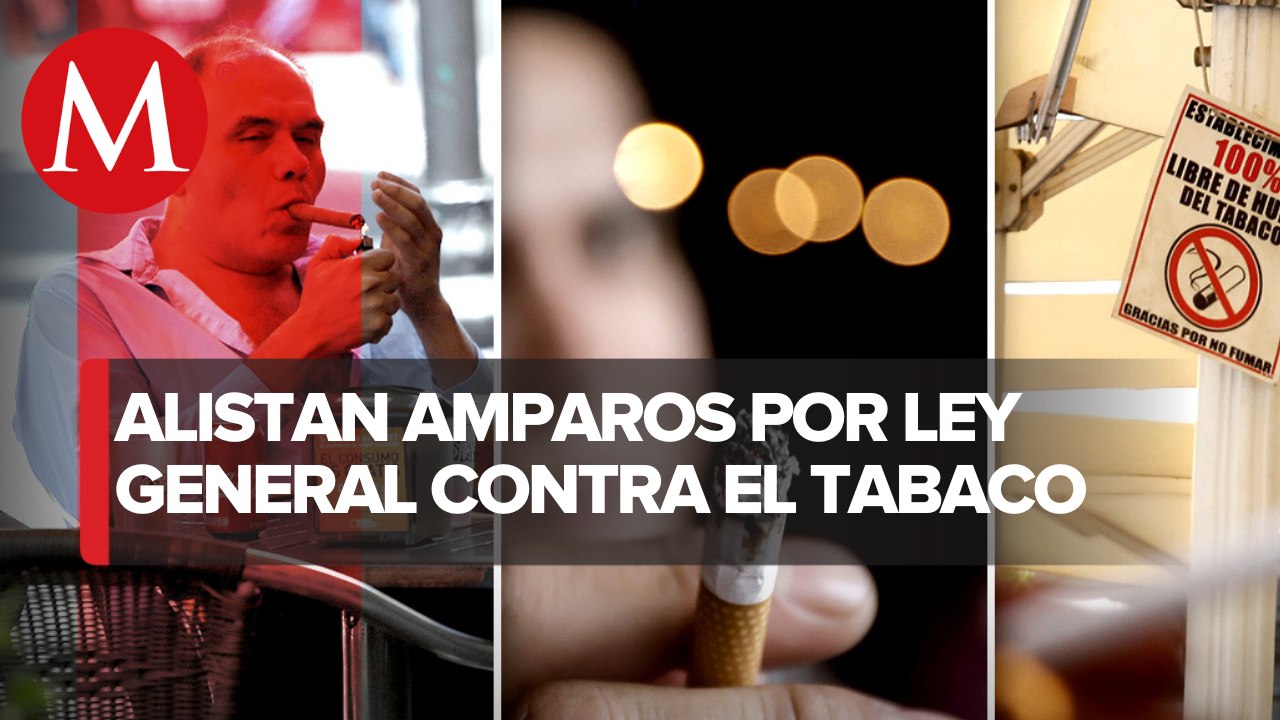 Industria tabacalera podría ampararse contra la Ley General para el Control del Tabaco