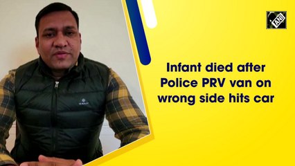 Infant dies after police van on wrong side hits car in Haryana