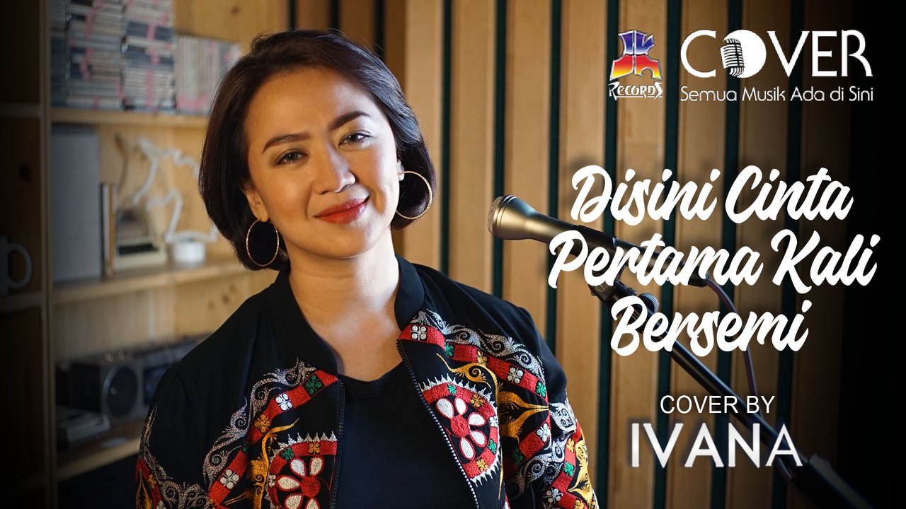 Disini Cinta Pertama Kali Bersemi - Lydia Natalia (Cover by Ivana)