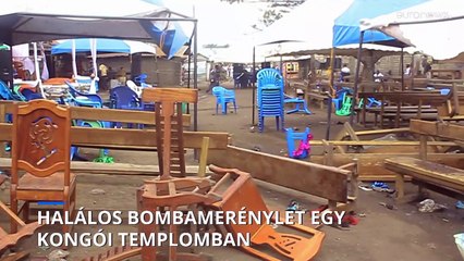 Halálos bombamerényletet követtek el egy kongói templomban