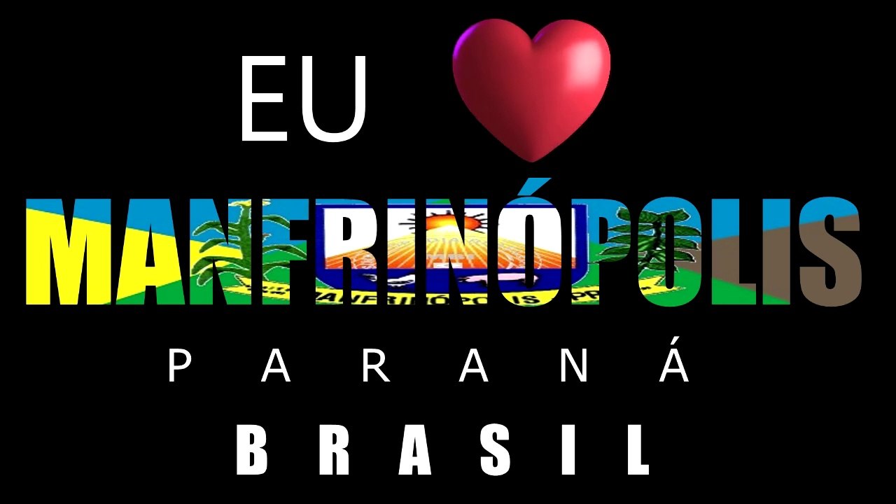 HINO DE MANFRINÓPOLIS - PR (FOTOS,LETRA E MÚSICA)