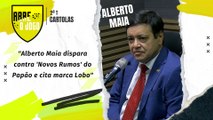 Alberto Maia dispara contra 'Novos Rumos' do Papão e cita marca Lobo | ABRE O JOGO - Cartolas