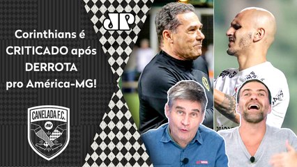 "É PATÉTICO! O Corinthians VOLTOU a fazer um JOGO RIDÍCULO! NA BOA, POR QUE o Luxemburgo..." DEBATE!