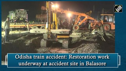Odisha train accident: Restoration work underway at accident site in Balasore