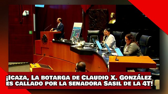 ¡VEAN! ¡Icaza, La botarga de Claudio X. González es callado por la senadora Sasil de la 4T!