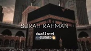 Surah Rahman Slowed & Reverb _ Relaxing _ relief