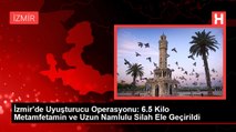 İzmir'de Uyuşturucu Operasyonu: 6.5 Kilo Metamfetamin ve Uzun Namlulu Silah Ele Geçirildi
