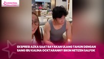 Ekspresi Azka saat Rayakan Ulang Tahun dengan Sang Ibu Kalina Ocktaranny Bikin Netizen Salfok