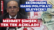 Mehmet Şimşek Ekonomide Atacağı Adımları Tek Tek Açıkladı