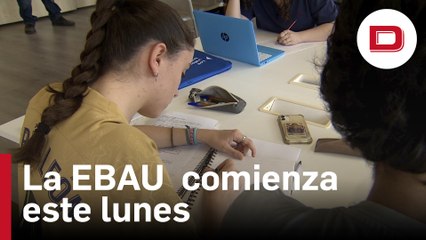 La EBAU  comienza este lunes en España con las pruebas de Madrid, Cantabria, Murcia y La Rioja
