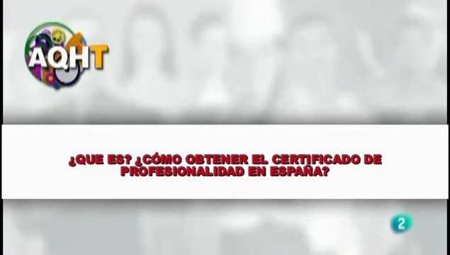 ¿QUE ES? ¿CÓMO OBTENER EL CERTIFICADO DE PROFESIONALIDAD EN ESPAÑA?