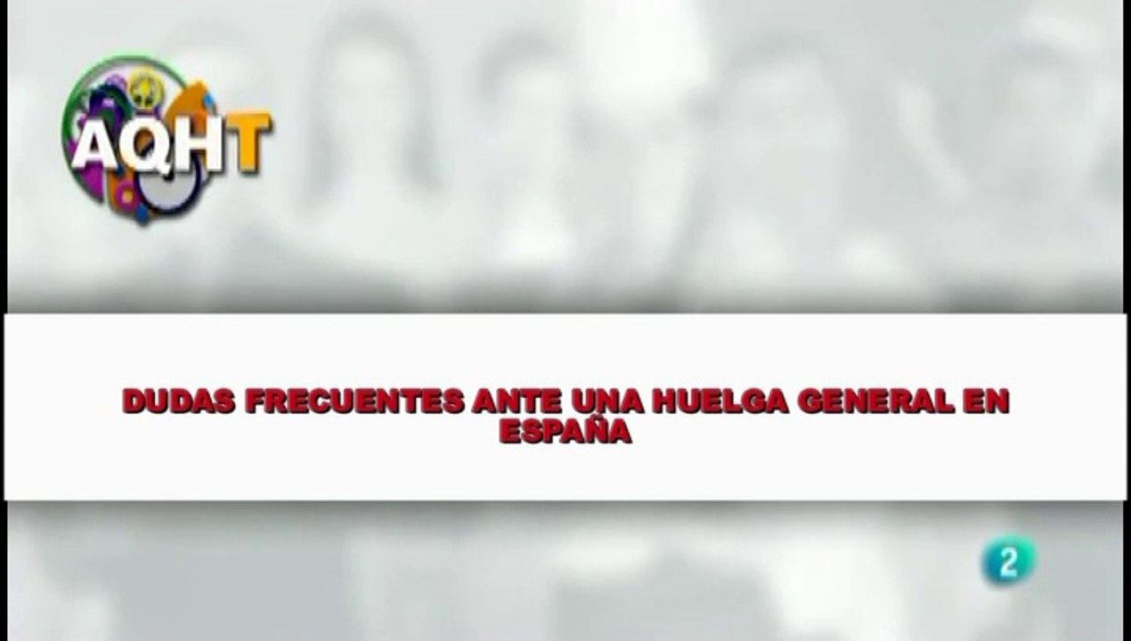DUDAS FRECUENTES ANTE UNA HUELGA GENERAL EN ESPAÑA