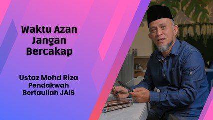 Waktu Azan Jangan Bercakap