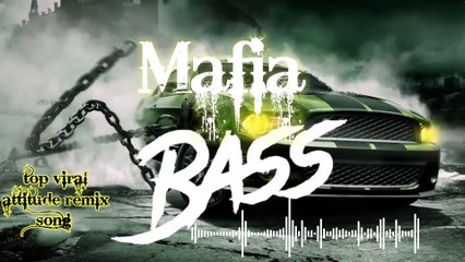 Mafia_REMİX  BGM _-_MUSIC  ENGLISH_-_REMIX  CAR_-_MUSICtop viral base attitude music