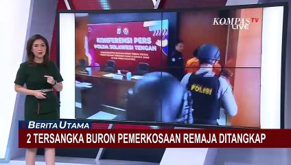Dua Buron Tersangka Pemerkosa Remaja di Parigi Moutong Ditangkap!