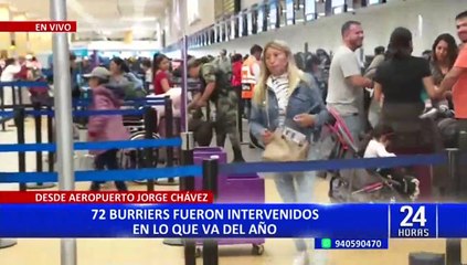 Aeropuerto Jorge Chávez: intervienen a 72 burriers en lo que va del año