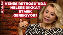 Şebnem Ekşib Venüs Retrosu Çok Önemli Diyerek Uyardı! İşte Dikkat Edilmesi Gerekenler