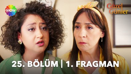Güzel Günler 25. Bölüm 1. Fragman | "Ben, seni bir daha böyle görmeyeceğim Füsun!"