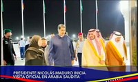 Visita oficial del Pdte. Nicolás Maduro Moros al Reino de Arabia Saudita