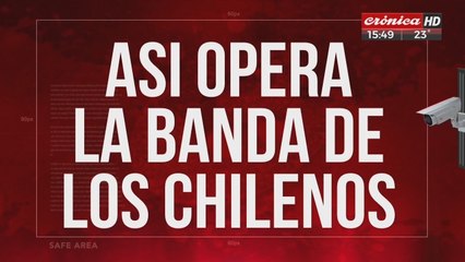Así actúan la banda de los chilenos