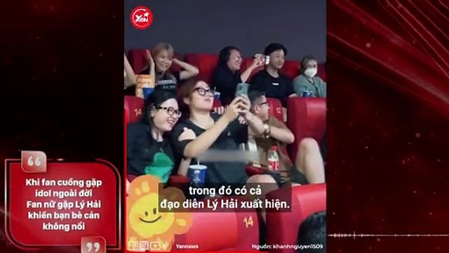 Khi fan cuồng gặp idol ngoài đời Fan nữ gặp Lý Hải khiến bạn bè cản không nổi